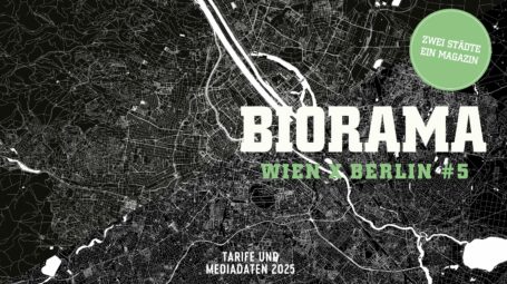 BIORAMA Wien-Berlin Mediadaten